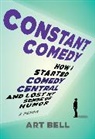 Art Bell, Bell Art - Constant Comedy