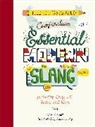 Tyler Vendetti, Rebecca Pry - The Illustrated Compendium of Essential Modern Slang