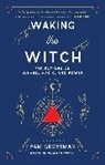 Pam Grossman - Waking the Witch