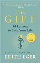 Edith Eva Eger, Edith Eger, Edith Eva Eger - The Gift
