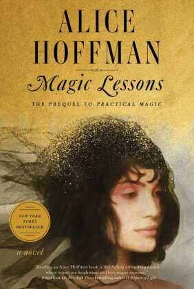 Alice Hoffman - Magic Lessons - The Prequel to Practical Magic