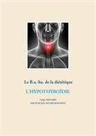 Cédric Ménard - Le B.a.-ba de la diététique pour l'hypothyroïdie