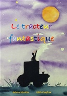 Sabrina Hinrichs, Edith Cinqfraix - Le tracteur fantastique