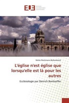 Meike Rieckmann-Berkenbrock - L'église n'est église que lorsqu'elle est là pour les autres