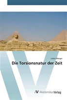 Lubov Wenger - Die Torsionsnatur der Zeit