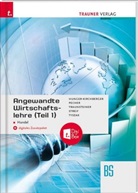 Barbara Hunger-Kirchberger, Kurt Pecher, Markus Streif, Martina Traunsteiner, Günter Tyszak - Angewandte Wirtschaftslehre für den Handel (Teil 1) + digitales Zusatzpaket