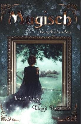 Cina Bard, In Linger, Ina Linger, In Linger, Ina Linger - Magisch Verschwunden