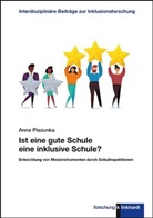 Anne Piezunka - Ist eine gute Schule eine inklusive Schule?