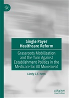 Lindy S F Hern, Lindy S. F. Hern, Lindy S.F. Hern - Single Payer Healthcare Reform