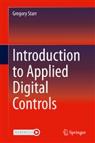 Gregory Starr - Introduction to Applied Digital Controls