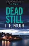T F Muir, T. F. Muir, T.F. Muir - Dead Still