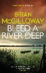 Brian Mcgilloway - Bleed a River Deep