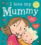 Giles Andreae, Emma Dodd, Emma Dodd, Dodd Emma - I Love My Mummy