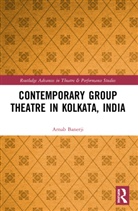 Arnab Banerji - Contemporary Group Theatre in Kolkata, India