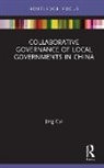 Jing Cui, Jing (Central University of Finance and Econo Cui - Collaborative Governance of Local Governments in China