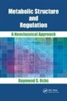 Raymond S Ochs, Raymond S. Ochs, Raymond S. (St. John''s University School of Ochs, Ochs Raymond S. - Metabolic Structure and Regulation