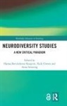 Nick Stenning Chown, Hanna (Soedertoern University Rosqvist, Hanna Bertilsdotter (Soedertoern Univers Rosqvist, Nick Chown, Chown Nick, Hanna Rosqvist... - Neurodiversity Studies