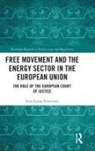 Sirja-Leena Penttinen - Free Movement and the Energy Sector in the European Union