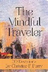 Epic Rights, Christi Perry, Christine Perry - The Mindful Traveler Journal