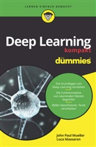 Simone Linke, Luca Massaron, John Pau Mueller, John Paul Mueller - Deep Learning kompakt für Dummies
