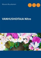 Mauno Ruuskanen - VANHUSHOITAJA Nitro