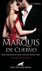 C N Raban, C. N. Raban, blue panther books - Marquis de Cuervo - Der dominante Graf und die junge Lady | Erotischer SM-Roman