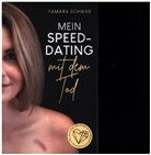 Tamara Schwab - Mein Speeddating mit dem Tod