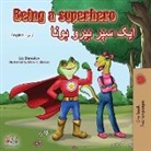 Kidkiddos Books, Liz Shmuilov - Being a Superhero (English Urdu Bilingual Book)