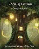 Cathy Paula Stronach - 12 Shining Lanterns