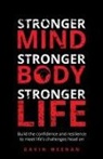 Gavin Meenan - Stronger Mind, Stronger Body, Stronger Life