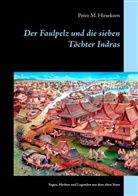 Peter M Hirsekorn, Peter M. Hirsekorn - Der Faulpelz und die sieben Töchter Indras
