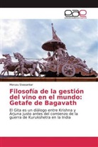 Morusu Sivasankar - Filosofía de la gestión del vino en el mundo: Getafe de Bagavath