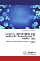 Ogunlaja Oreoluwa Catherine - Isolation, Identification and Antibiotic Susceptibility OfBacillus Spp