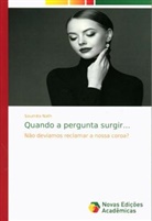 Soumita Nath - Quando a pergunta surgir...