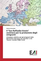 Markus Holzweber - Il "San Raffaello-Verein" austriaco per la protezione degli emigranti