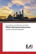 Aysha Akhtar, Md Simu Bhuyan, Md Simul Bhuyan, Md. Simul Bhuyan, Md Shafiqu Islam, Md Shafiqul Islam... - Effetti dell'industrializzazione