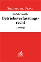 Ger Hoyningen-Huene, Gerrick von Hoyningen-Huene, Mar Lembke, Mark Lembke, Mark (Prof. D Lembke, Marku Stoffels... - Betriebsverfassungsrecht