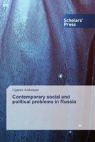 Oganes Adibekyan - Contemporary social and political problems in Russia