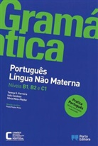 Inê Cardoso, Inês Cardoso, Teresa Ferreira, Teresa S Ferreira, Síl Melo-Pfeifer - Gramática de Português Língua Não Materna Níveis B1, B2 e C1