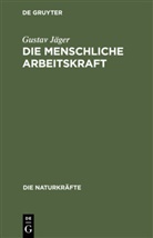 Gustav Jäger - Die menschliche Arbeitskraft