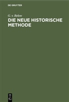 G v Below, G. v. Below, Georg von Below - Die neue historische Methode