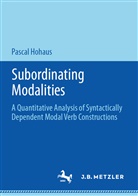 Pascal Hohaus - Subordinating Modalities