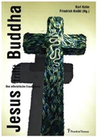 Karl Kolm, Friedric Knöbl, Friedrich Knöbl - Jesus trifft Buddha