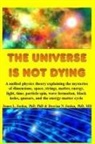 Deovina N. Jordan, James L. Jordan - The Universe is Not Dying