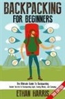 Ethan Harris - Backpacking For Beginners!
