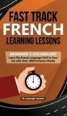 DL Language Learners, DL Language Learners - Fast Track French Learning Lessons - Beginner's Vocabulary