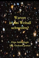 Gerhard Josten, Gerhard Josten - Warum in das Weltall schweifen?