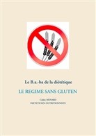 Cédric Menard - Le B.a.-ba diététique du régime sans gluten