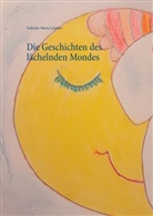 Gabriela Maria Leistner - Die Geschichten des lächelnden Mondes