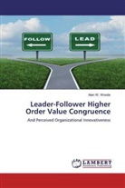 Alan W Woods, Alan W. Woods, Alan Woods, Alan W. Woods - Leader-Follower Higher Order Value Congruence